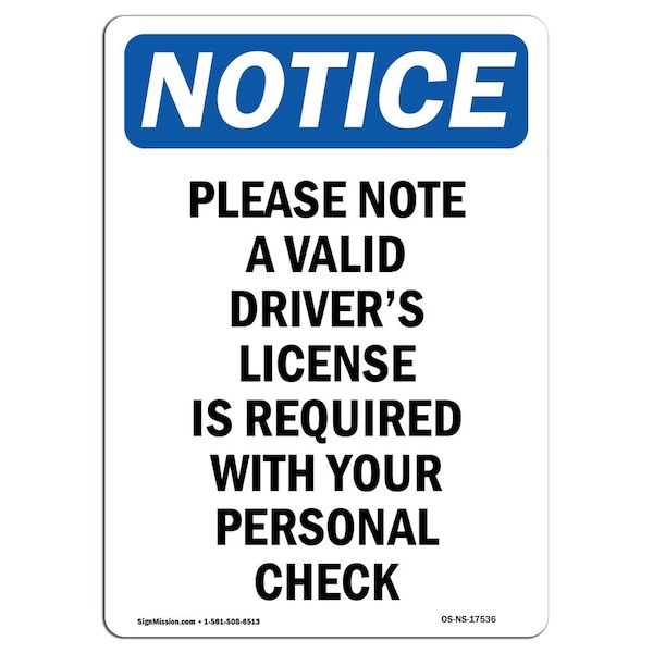 Safety Sign, OSHA Notice, 24" Height, Aluminum, Please Note A Valid Driver's License Sign, Portrait